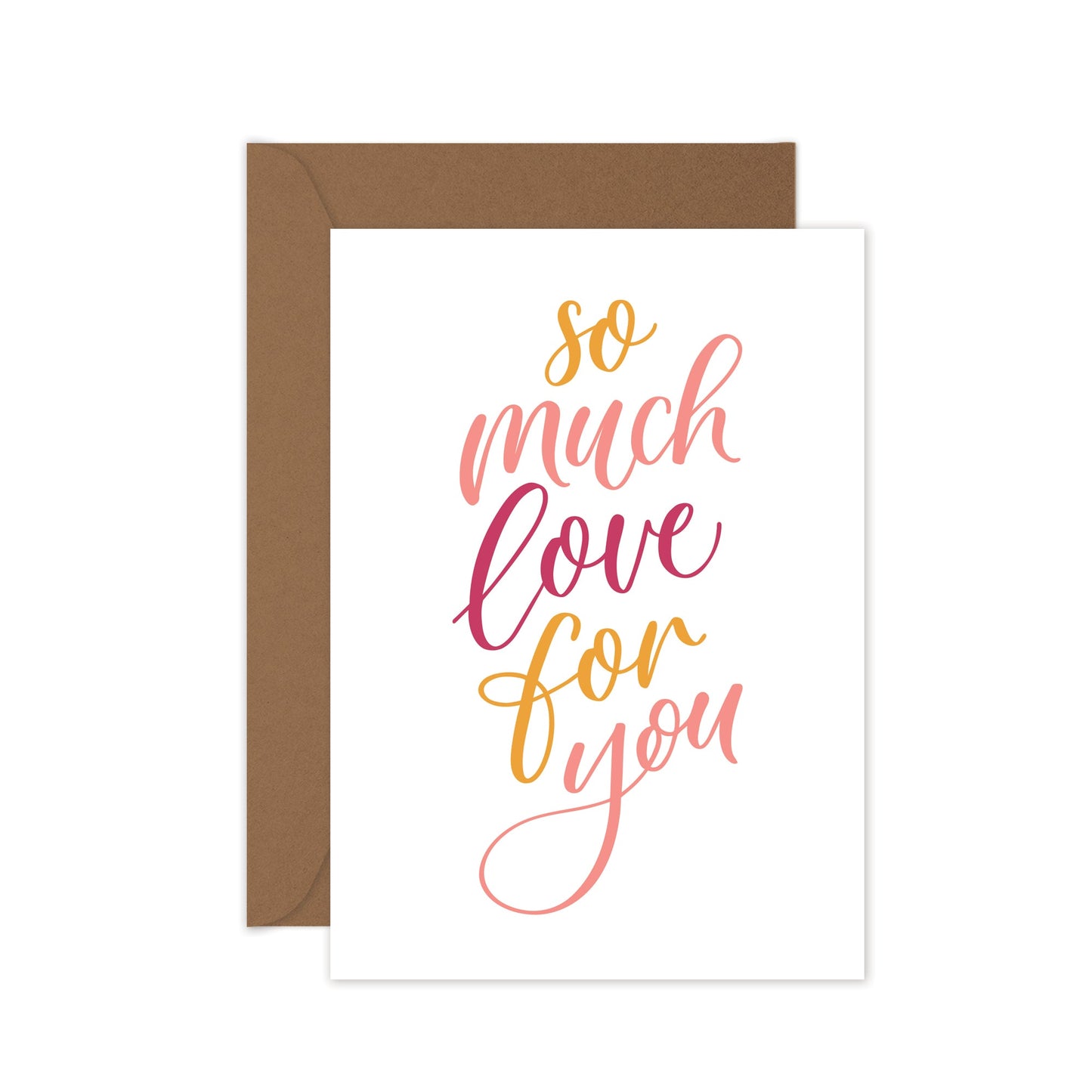 hand lettered love greeting card with the words so much love for you and kraft envelope