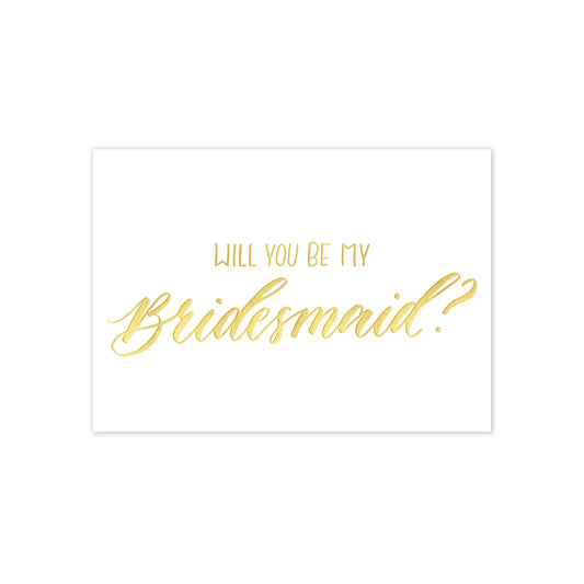 Will you be my bridesmaid greeting card with gold foil on a white background